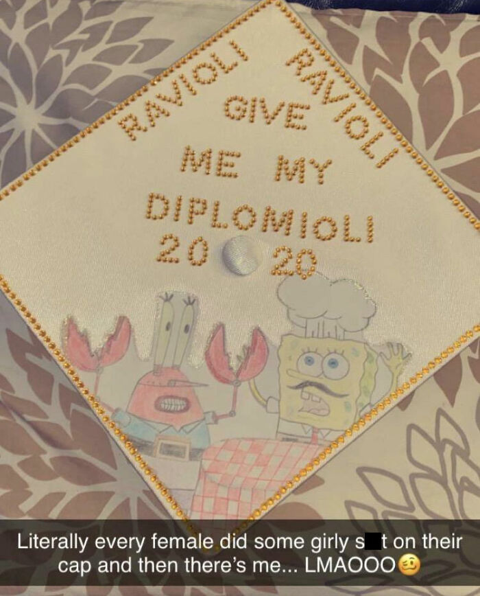 I’m Not Like The Other Girls Because My Graduation Cap Is Funny