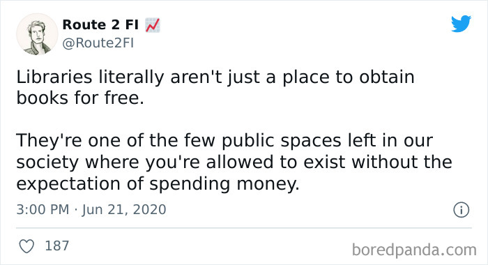 Tweet about libraries as public spaces allowing existence without spending money, highlighting anti-consumption ideas from online community.
