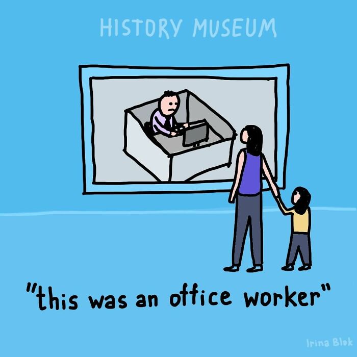 Cartoon showing the struggles of being human with a mother and child viewing an office worker exhibit in a museum.