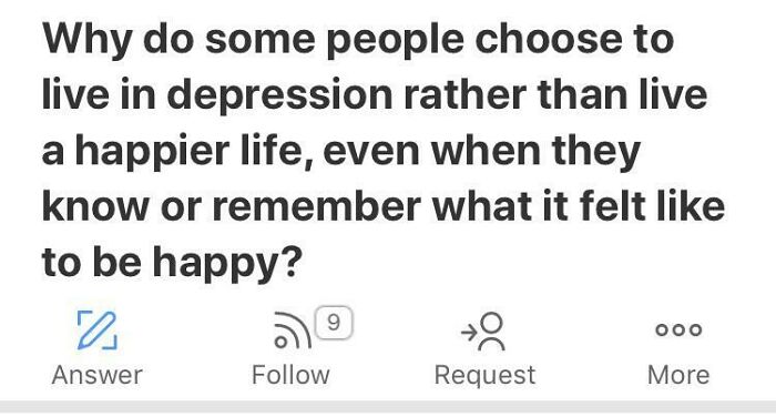 “Why Do Some People Choose To Live In Depression?”