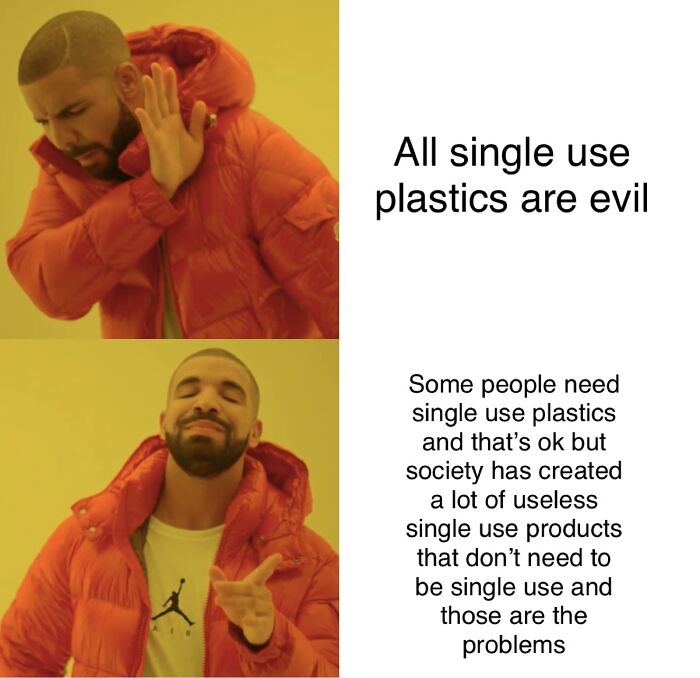 Drake meme contrasting extreme and nuanced views on single use plastics in anti-consumption discussions online.