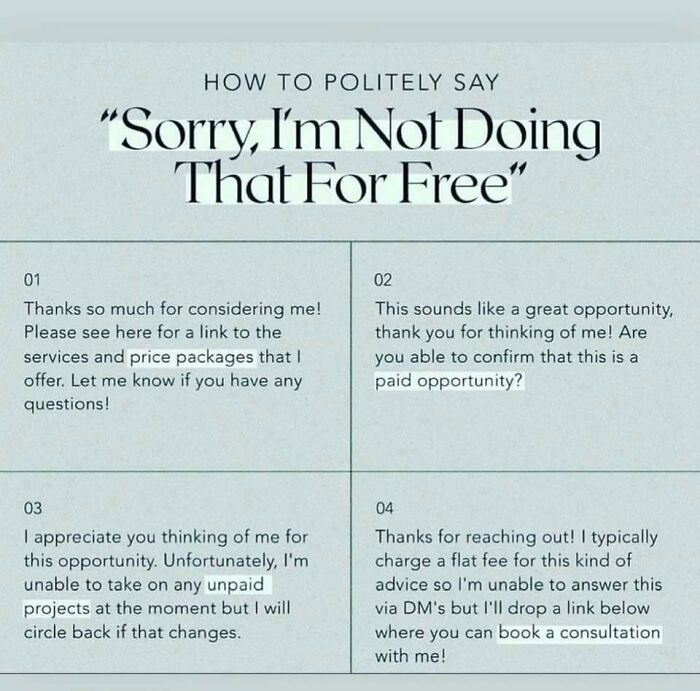 Saying "I Ain't Doing That For Free" Differently