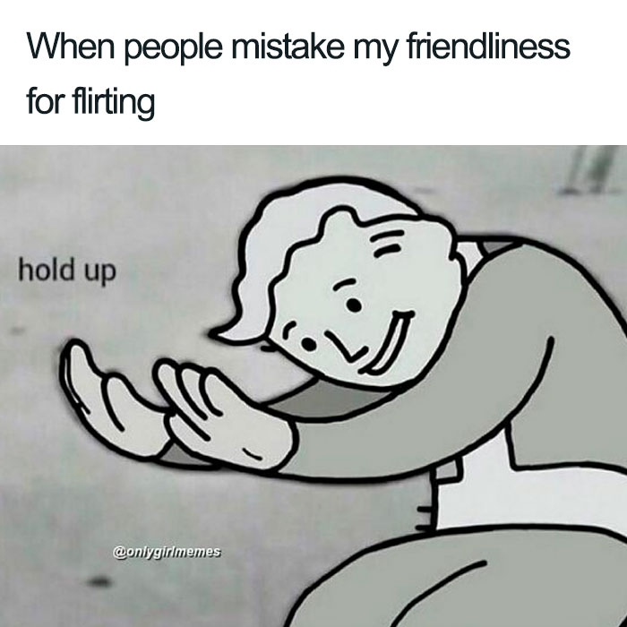 Cartoon character extending hands with text: "When people mistake my friendliness for flirting." Girl and woman memes humor.