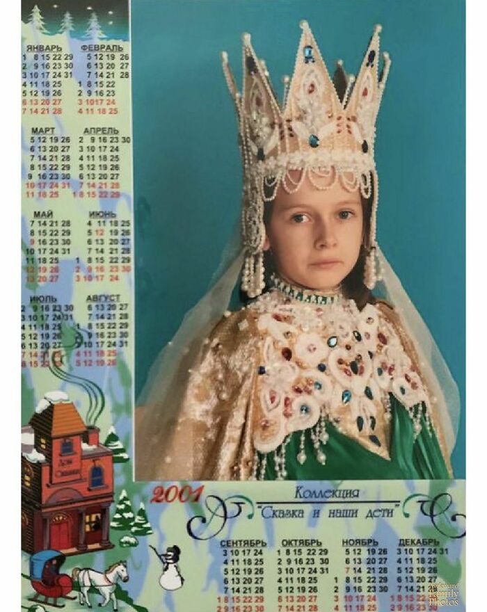 Classic Post-Soviet Photoshoot At School. They Dressed Me Up As A Character From A Russian Fairy Tale And I Sat There Smiling Waiting For Them To Shoot. And Then The Photographer Said, 'Don't Smile, You're Dressed As The Princess Who Never Smiled!' And So I Went With My Most Disappointed Facial Expression Ever. My Parents Decided We Needed A Calendar