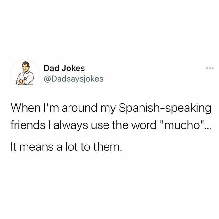 Dad joke text about the word "mucho," humorously explaining its significance to Spanish-speaking friends.