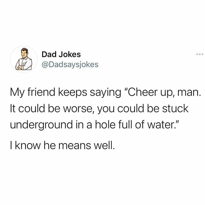 Instagram post with a classic dad joke about cheering up and being stuck in a hole of water.