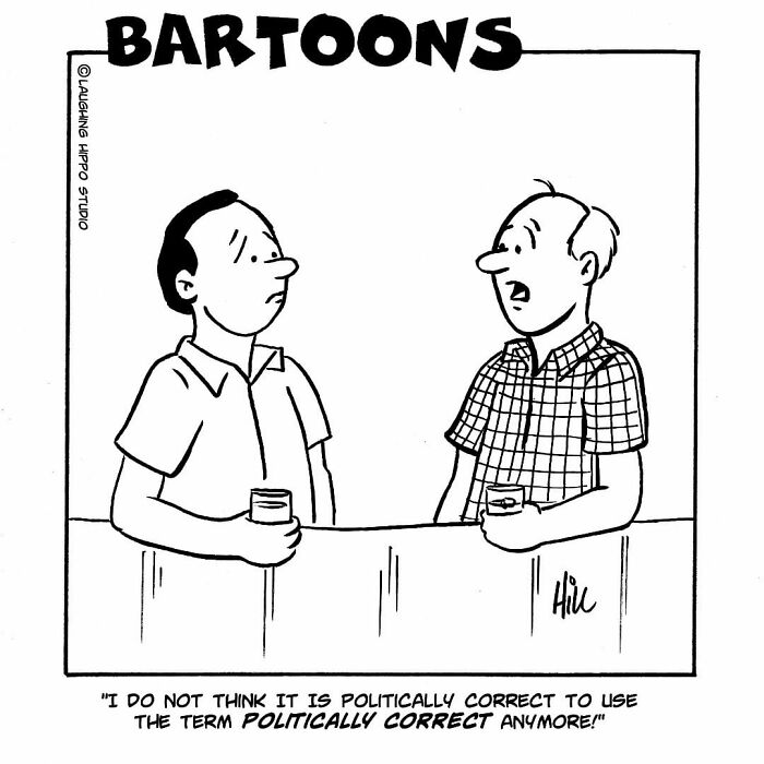 One-panel comic from Laughing Hippo Studio showing two men talking about the term politically correct.
