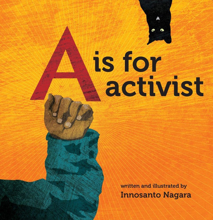 A Is For Activist By Innosanto Nagara