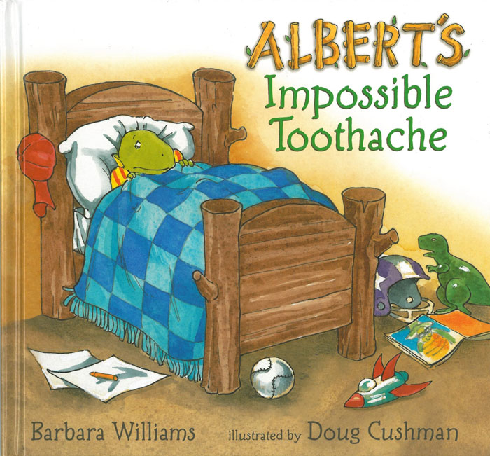 Albert’s Impossible Toothache By Barbara Williams And Doug Cushman