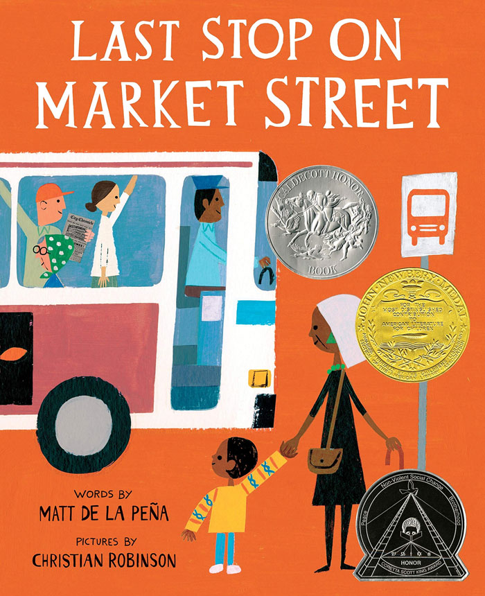 Last Stop On Market Street By Matt De La Pena And Christian Robinson