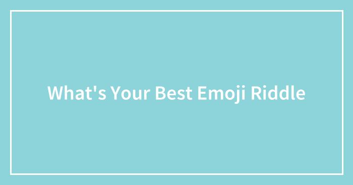 Hey Pandas, What’s Your Best Emoji Riddle? (Closed)