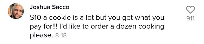 Baker Defends Her $10/Cookie Price After Someone Says It's 'Insane', But Some People Are Not Convinced Baker Defends Her $10/Cookie Price After Someone Says It's 'Insane', But Some People Are Not Convinced