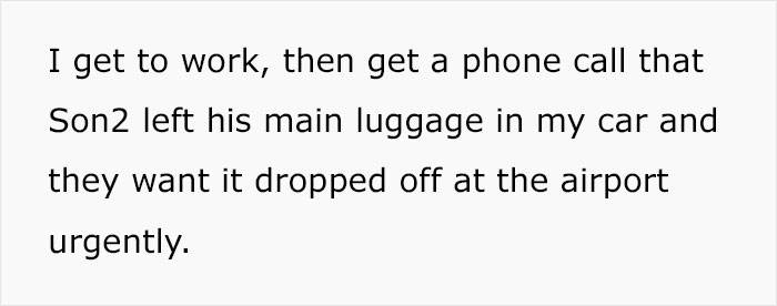 Family Friend's Sons Refuse To Wear Seatbelts On The Way To The Airport, Miss Their Flight Family Friend's Sons Refuse To Wear Seatbelts On The Way To The Airport, Miss Their Flight