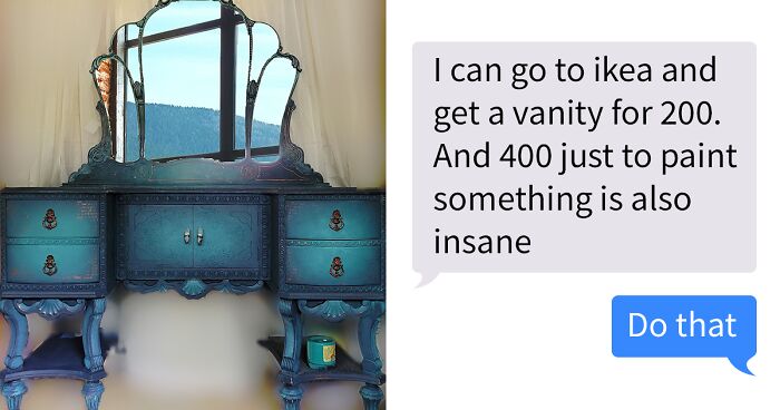 Choosing Beggar Loses It When Furniture Restorer Refuses To Work On Her Terms