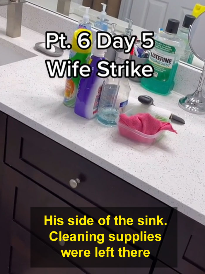 Husband Insists He's The One Cleaning, So The Wife Stops Cleaning His Mess For A Week To See How It Goes