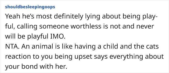Woman Is Asking If She Was A Jerk For Kicking Her Boyfriend Out Of Her Apartment When She Overheard Him Talking Maliciously To Her Cat