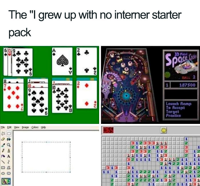 "I Grew Up With No Internet" Starter Pack