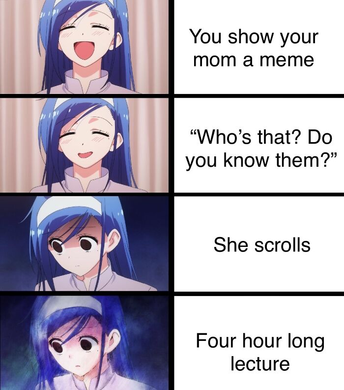 Showing Memes To Your Mom Be Like