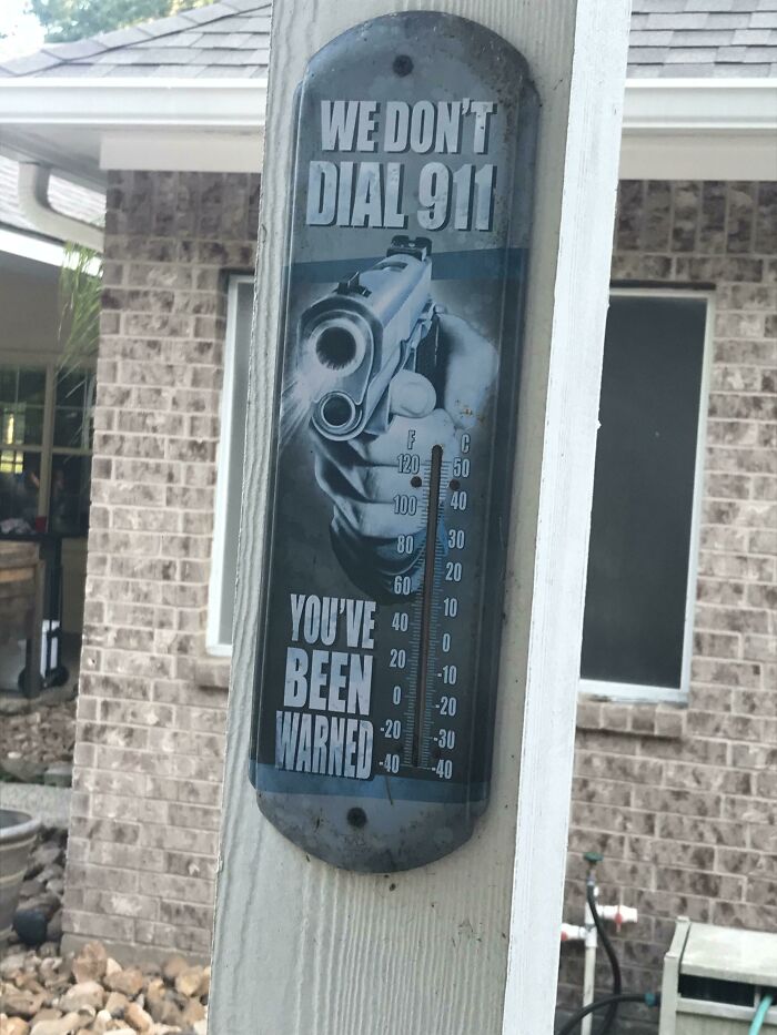 My Friends Unnecessarily Hostile Thermometer In The Backyard Patio