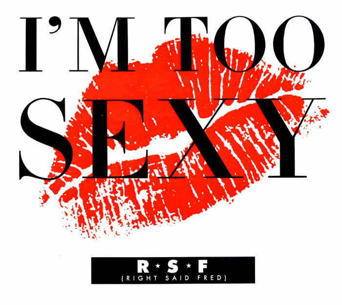 Right Said Fred - I'm Too Sexy (1991)