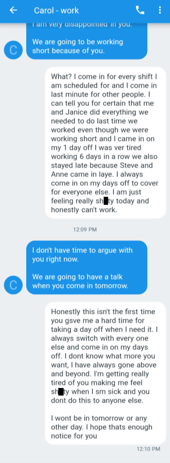 I Made The Mistake Of Calling In Sick For My Shift 8 Hours Before It Started. No Regrets