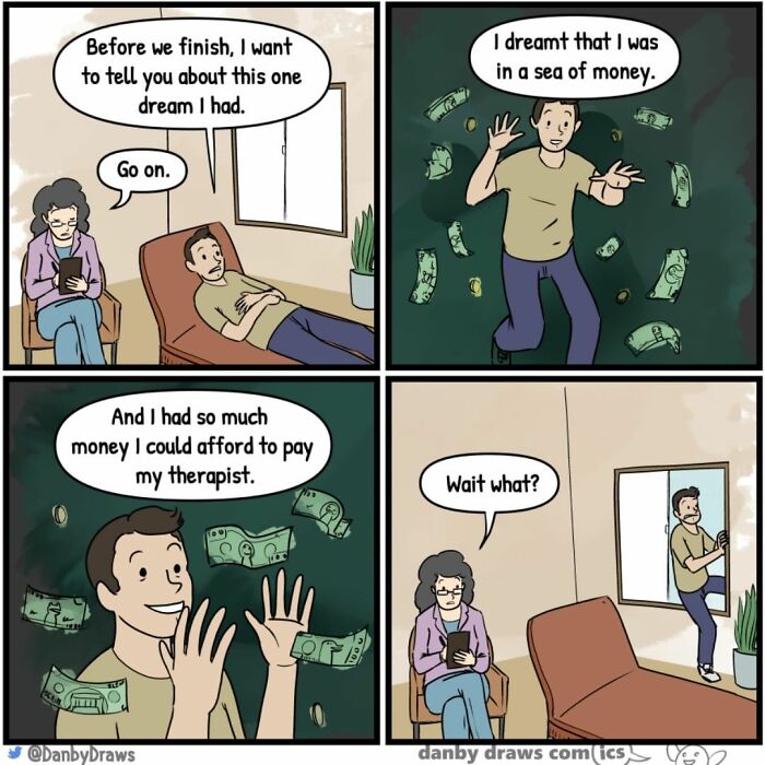A silly comic by Danby Draws showing a man dreaming of money to pay his therapist with a random twist.