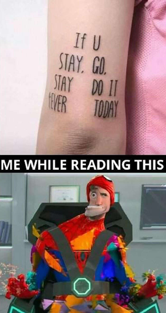 Confusing tattoo text with mixed words making it hard to follow a person’s train of thought, creating a hilarious effect.