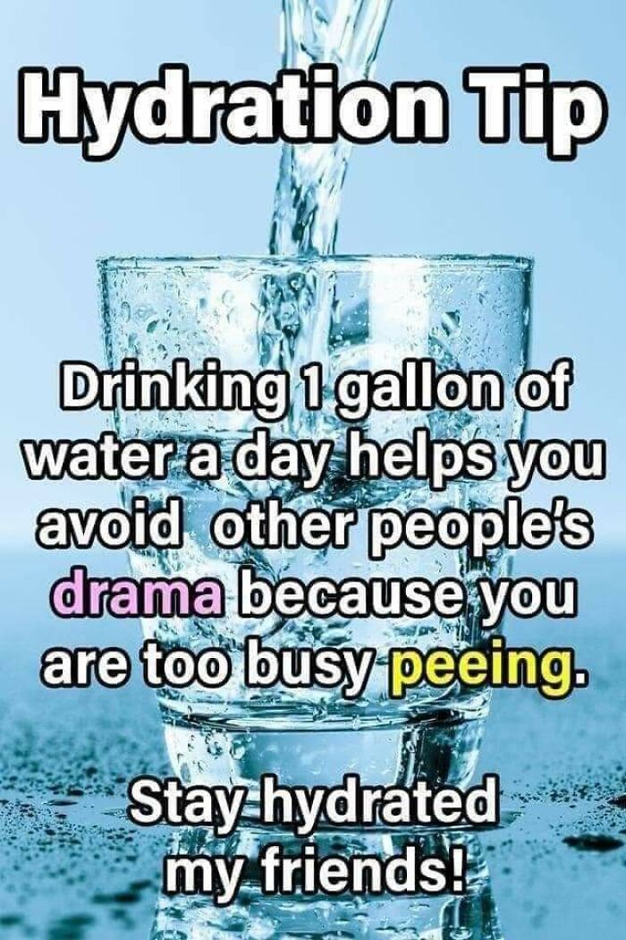 Glass of water with humorous text about drinking water and avoiding drama.