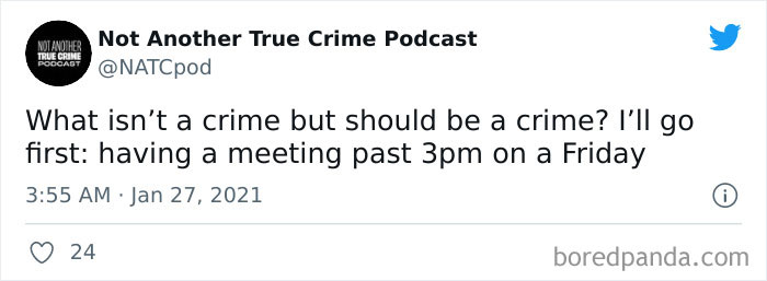 Tweet from Not Another True Crime Podcast about meetings past 3pm on a Friday, a work-related meme for laughs and frustration.