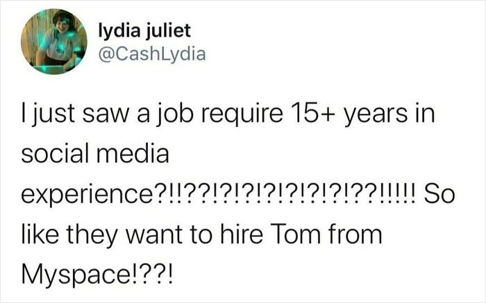 Work-related meme showing a tweet about job requiring 15+ years social media experience, referencing Myspace humor.