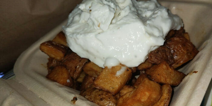 I Asked For Extra Garlic Sauce With My Garlic Potatoes