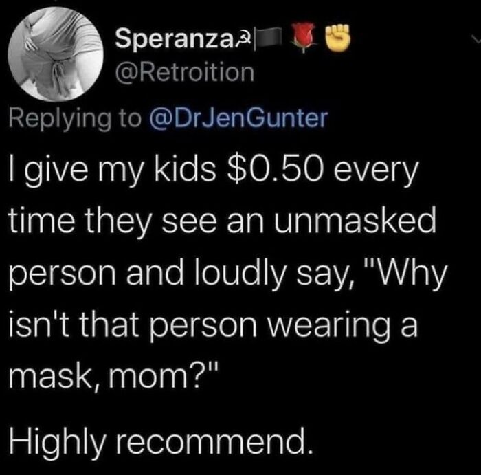 Tweet about giving kids 50 cents to question unmasked people loudly, showcasing chaotic good actions online.