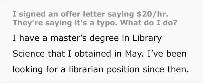 Person With Master&rsquo;s Degree Gets A Job Paying $20/Hr But When The Paycheck Comes And It&rsquo;s Only Half, The Employer Says The Agreement Has A Typo