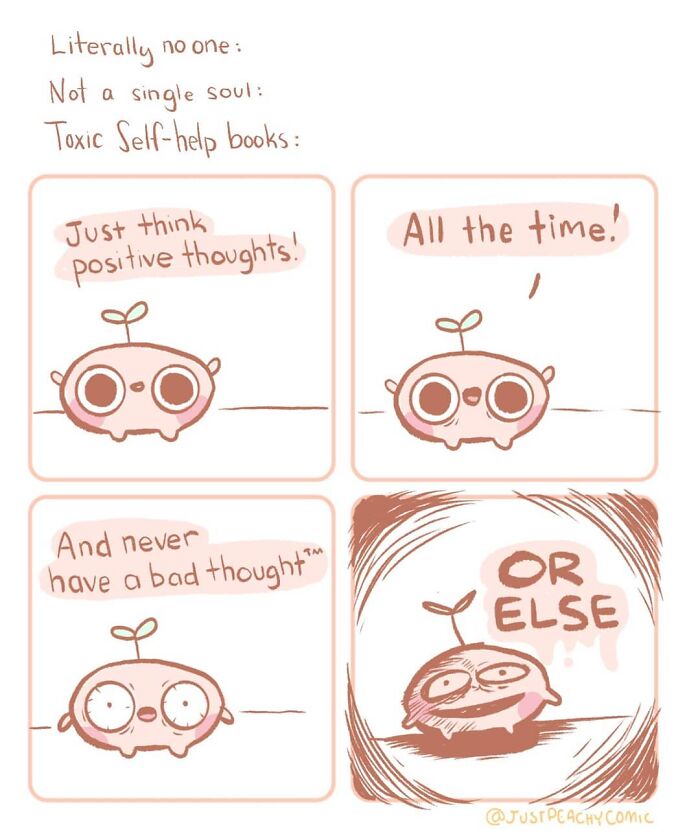 Comic about mental health showing a small character reacting to toxic self-help advice to think positive thoughts.