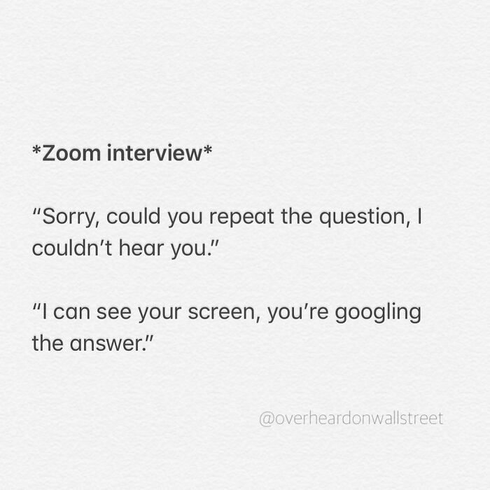 Do You Forget You’re Screen-Sharing Five Mins In Or You Normal?