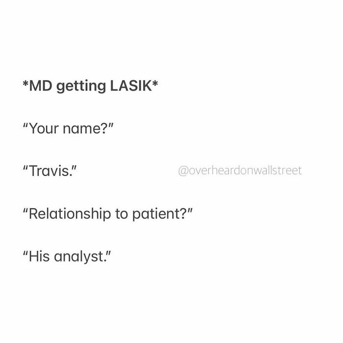 Whomst Md Making The Analyst Take Him To The Doctors