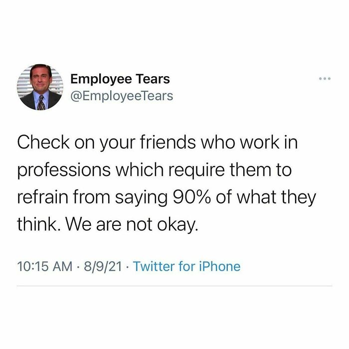 Tweet from Employee Tears highlighting the struggles of work-related professions requiring filtered speech and emotional restraint.