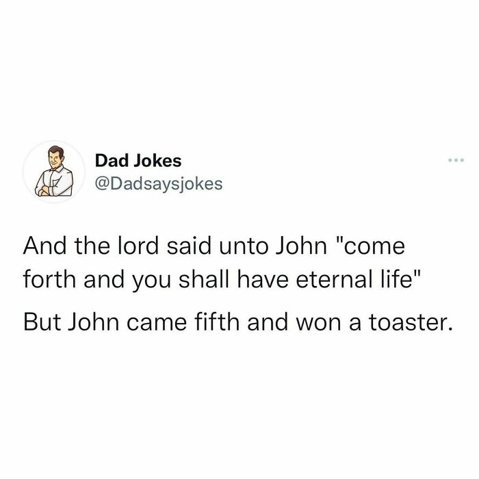 Dad jokes Twitter post about John missing eternal life but winning a toaster.