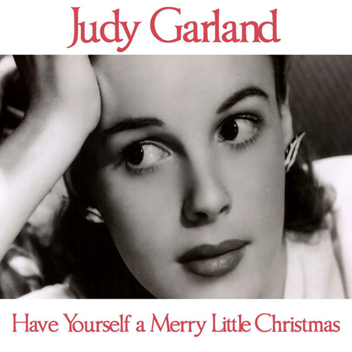 "Have Yourself A Merry Little Christmas" By Judy Garland