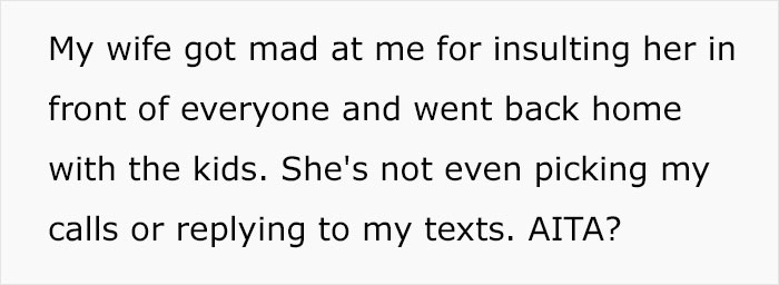 Husband Insults His Wife In Front Of His Family And Now She Won't Respond To His Texts, Asks If He Was The Jerk In This Situation Husband Insults His Wife In Front Of His Family And Now She Won't Respond To His Texts, Asks If He Was The Jerk In This Situation