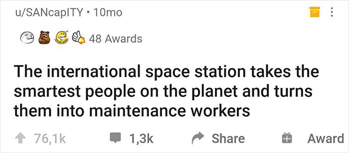 Online community post humorously comparing astronauts to maintenance workers in the international space station.