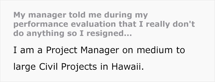 Manager Claims This Guy Doesn't Do Anything, So He Quits To Prove A Point