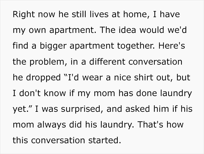 20 Y.O. Girlfriend Wants To Postpone Moving In With Her Boyfriend After Finding Out He’s Completely Clueless When It Comes To Basic Chores 20 Y.O. Girlfriend Wants To Postpone Moving In With Her Boyfriend After Finding Out He’s Completely Clueless When It Comes To Basic Chores