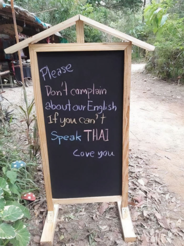 Travel To Country And Complain About Bad English