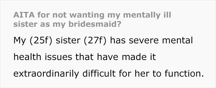 Mom Is Expecting Her Younger Daughter To Make Her Mentally Ill Daughter Her Bridesmaid, But The Bride-To-Be Can&rsquo;t See That Happening