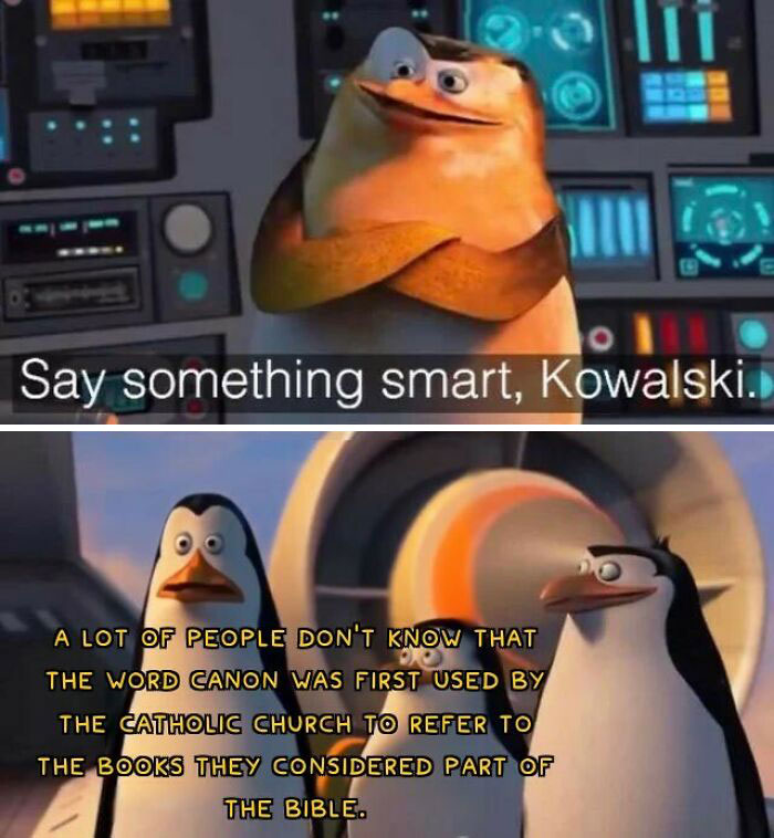Two penguins from animated movie in a history meme explaining the origin of the word canon related to the Bible.
