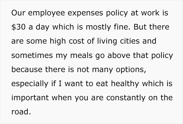 Employee Barely Uses Her Daily Expenses Paid With Company Money, Gets Told Off For One Time Going $1.50 Over The Limit, Decides To Maliciously Comply Employee Barely Uses Her Daily Expenses Paid With Company Money, Gets Told Off For One Time Going $1.50 Over The Limit, Decides To Maliciously Comply