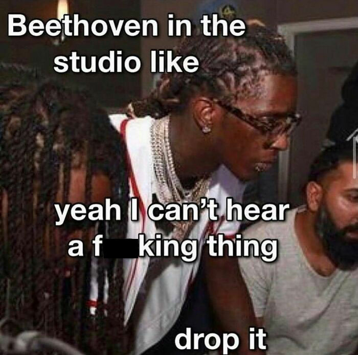Three men in a studio meme humorously referencing Beethoven and history memes about hearing difficulties.