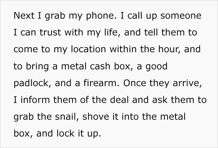 Text describing a detailed plan to lock up an assassin snail using a metal box and padlock for escape strategy.