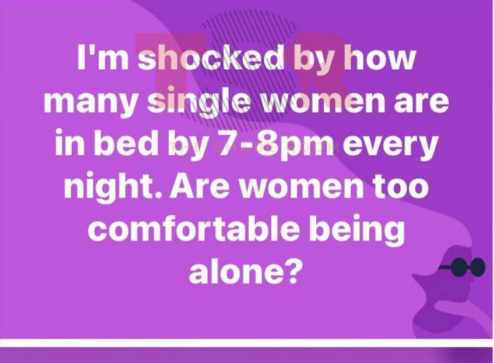 Alt text: Text post about single women in bed early, questioning if women are too comfortable being alone shared in women work moments group.